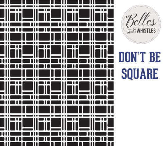 Don't Be Square- Stencil