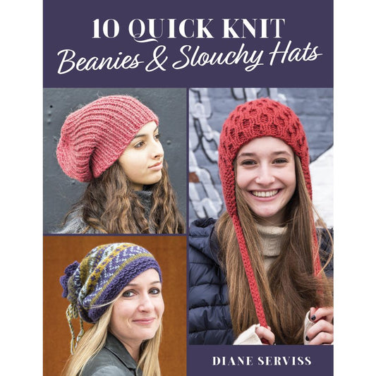 10 Quick Knit Beanies & Slouchy Hats book