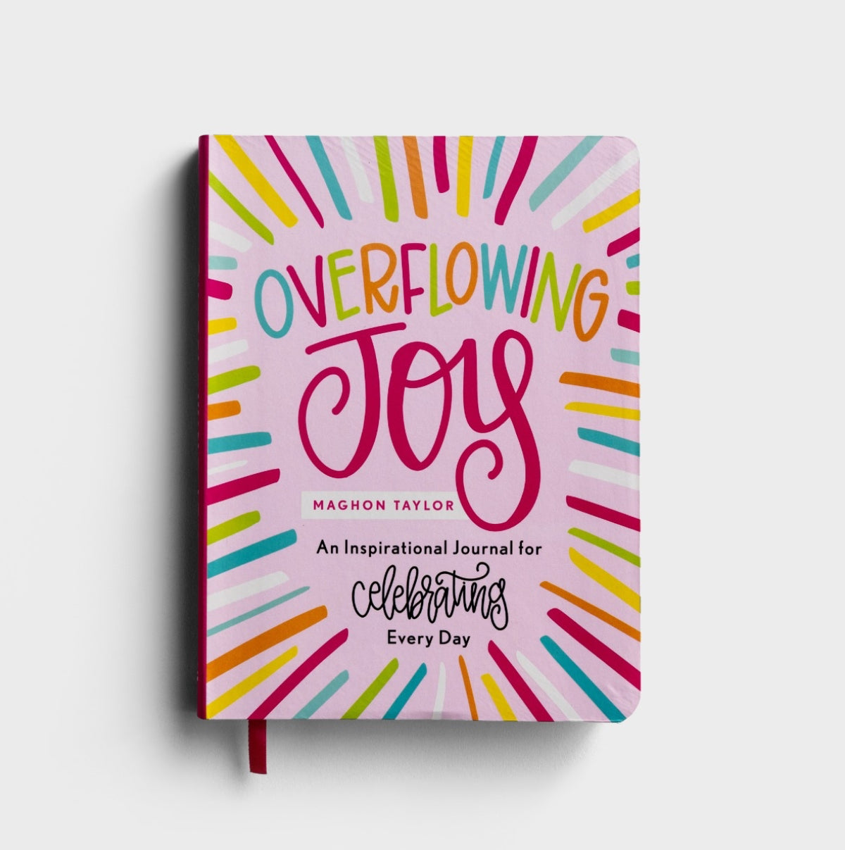 Overflowing Joy: An Inspirational Journal for Celebrating Every Day